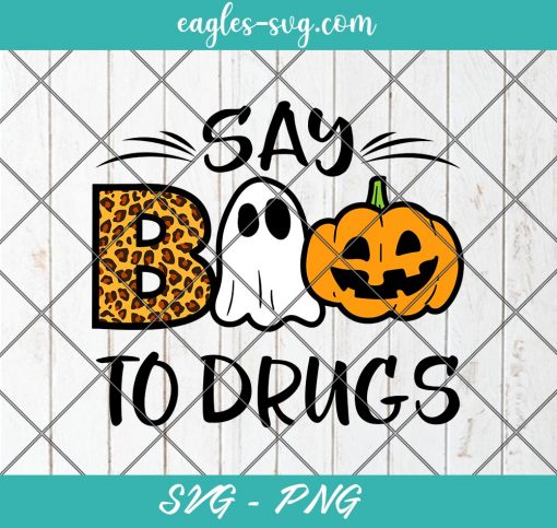 Say Boo To Drugs Funny Halloween Svg, Red Ribbon Week Awareness Svg, Png Sublimation