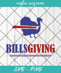 Billsgiving Happy Thanksgiving Chicken American Football Buffalo Bills SVG PNG Cricut ClipArt