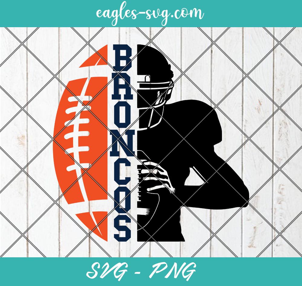 Broncos football half player SVG PNG Cricut ClipArt, Broncos team SVG, Denver Broncos Football SVG, Cut file