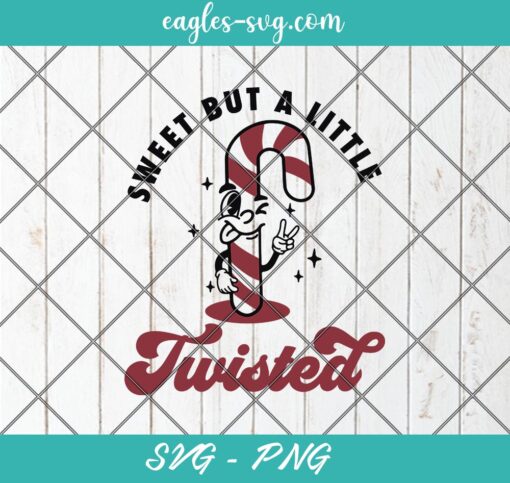 Sweet But a Little Twisted SVG PNG Cricut ClipArt, Christmas Svg