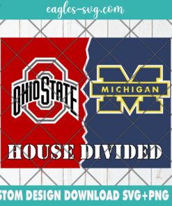 House Divided Ohio State and Michigan SVG PNG File Cricut Sublimation Design Instant Download, Custom House Divided SVG PNG File