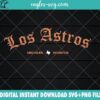 Los Astros Hecho En Houston SVG PNG Files Cricut Sublimation Digital Download