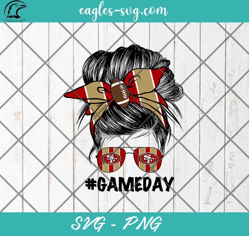 San Francisco 49ers Mom SVG PNG, San Francisco 49ers Gameday Messy Bun SVG PNG Cricut Cameo Sublimation Files