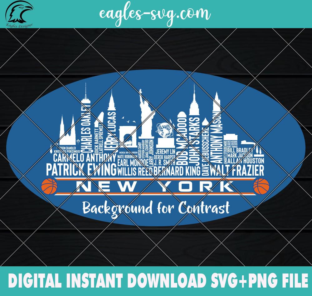 New York Knicks Team All Time Legends Graphic Skyline SVG PNG Files Cricut Sublimation Digital Download, New York City Skyline Basketball design SVG PNG