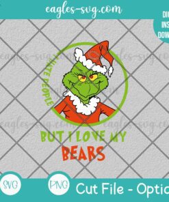 Grinch I Hate People But I Love My Bears SVG PNG Cut file