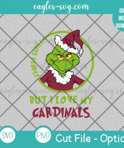 Grinch I Hate People But I Love My Cardinals SVG PNG Cut file