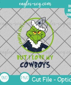 Grinch I Hate People But I Love My Cowboys SVG PNG Cut file