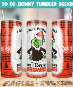 I Hate People But I Love My Browns Grinch Tumbler Wrap PNG