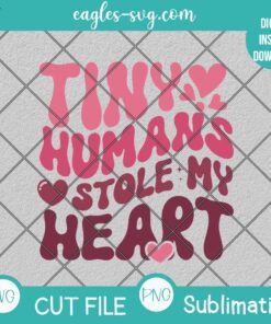 Tiny Humans Stole My Heart SVG PNG