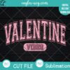 Valentine Vibes Varsity SVG PNG
