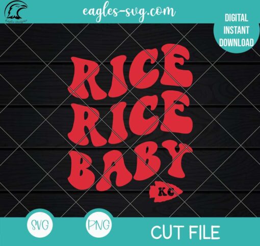 Rice Rice Baby KC Svg Png, Kansas City Chiefs Super Bowl 2024 SVG PNG
