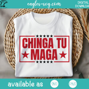 Chinga Tu MAGA SVG PNG - Digital Download - Image 2